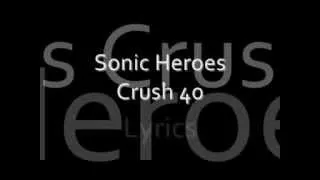 Crush 40 - Sonic Heroes Lyrics