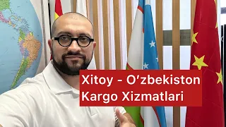 Xitoy - O’zbekiston Kargo Xizmati | Jasur Mavlyanov