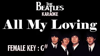 All My Loving (Karaoke) The Beatles Female key G# /Nada Wanita/ Cewek