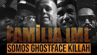 Familia IML -  Somos Ghostface Killah (Prod. e Scratch Dj Samu aka Suguiura)