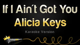 Alicia Keys - If I Ain't Got You (Karaoke Version)