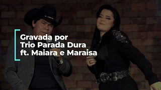 01 - Guia Musical - Gravada por Trio Parada Dura ft. Maiara e Maraisa