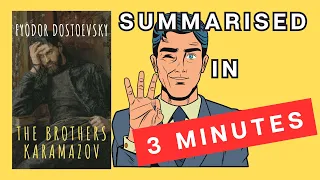 The Brothers Karamazov: A 3 Minute Summary