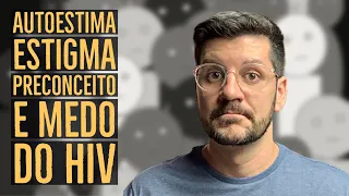 AUTOPRECONCEITO NO HIV | SUPER INDETECTÁVEL