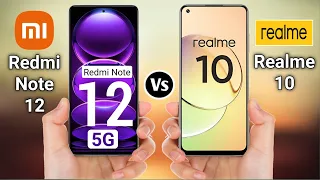 Redmi Note 12 Vs Realme 10