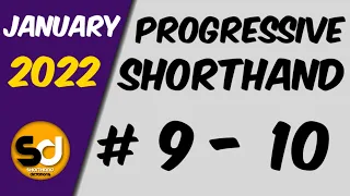# 9 - 10 | 100 wpm | Progressive Shorthand | January 2022