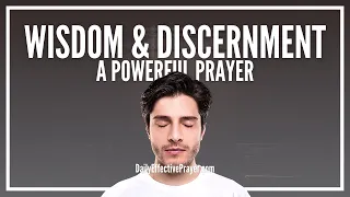 Prayer For Supernatural Wisdom & Discernment | Wisdom Prayers To God