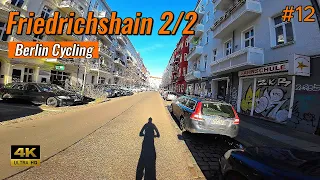 [ 4K ] Berlin Cycling #12 | Aimlessly crisscrossing Friedrichshain 2/2