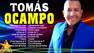 Tomás Ocampo ~ 10 Grandes Exitos ~ Las Monjitas, Entre Perico Y Perico, El Baile De S...