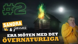 ERA MÖTEN MED DET ÖVERNATURLIGA | Del 2