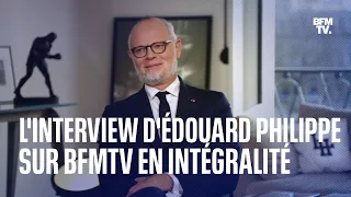 L'interview d'Édouard Philippe sur BFMTV en intégralité