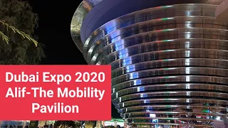 Inside the Alif - The Mobility Pavilion | Expo 2020 Dubai | World Expo 2020