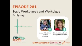 Episode 281: Toxic Workplaces and Workplace Bullying with with Catherine Mattice Zundel