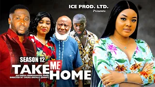 TAKE ME HOME (SEASON 12) {ONNY MICHEAL & IFEKA DORIS} -2024 LATEST NIGERIAN NOLLYWOOD MOVIE