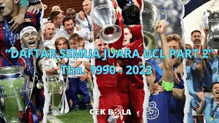 Daftar Lengkap Juara UEFA Champions League Part 2 (1990~2023)