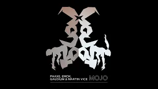 Phaxe, Emok, Gaudium & Martin Vice - Mojo