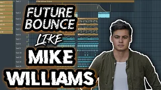 How To Make Future Bounce Like Mike Williams in 3 Minutes! | FL Studio Tutorial | FREE FLP DOWNLOAD