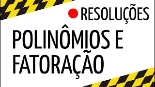 RESOLUÇÃO DE EXERCÍCIOS - POLINÔMIOS - 8º ANO