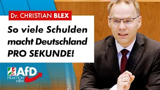 So viele Schulden macht Deutschland pro Sekunde! – Dr. Christian Blex (AfD)