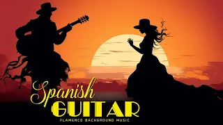 Spanish Guitar Music Of PASSION & LOVE | Keeping The Flame Of Love In Our Hearts (Flamenco BGM)