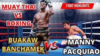 manny pacquaio vs buakaw banchamek | Muay Thai vs Boxing fight | boxing sports fights highlights