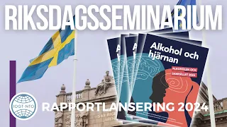 Riksdagsseminarium 2024 | ALKOHOL OCH HJÄRNAN