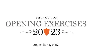 Princeton University Opening Exercises 2023