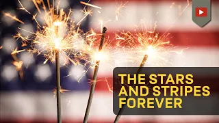 The Stars and Stripes Forever - With Lyrics