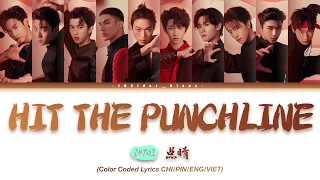 INTO1 - 'HIT THE PUNCHLINE (点睛)' (Color Coded Lyrics CHI/PIN/ENG/VIET)