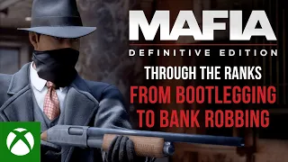 Mafia: Definitive Edition - Through the Ranks, from Bootlegging to Bank Robbing