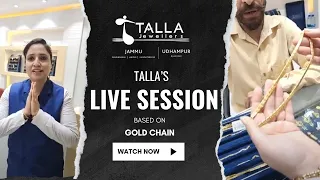 Gold Chains Collection at Talla Jewellers, Gandhi Nagar - FB Live on 21/Feb/2023