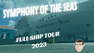 Symphony of The Seas - Full Ship Tour and Review 2023  #symphonyoftheseas #royalcaribbean #cruising