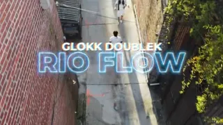 GlokkdoubleK - Rio Flow (Official Video)
