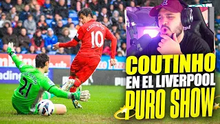 REACCIONANDO a COUTINHO en SU PRIME en EL LIVERPOOL *ENTIENDO QUE el BARÇA PAGARA TANTO DINERO*