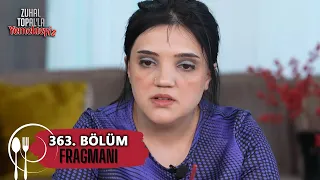 Zuhal Topal'la Yemekteyiz 363. Bölüm Fragmanı