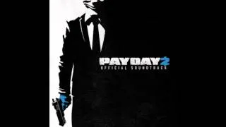 Payday 2 Official Soundtrack - #25 Blueprints