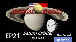 KSP - Terminal Velocity EP21 - Saturn Orbiter (1962, Part 2) [RSS/RO/RP1]