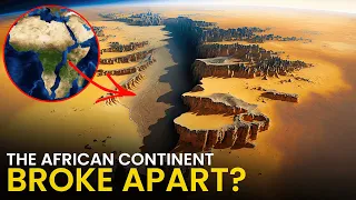 The Sahara Desert is Breaking Apart and a New Ocean is Forming!!