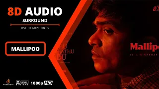 Mallipoo 8D Song | VTK | HDR | Silambarasan TR | Gautham Vasudev Menon | @ARRahman  | Vels