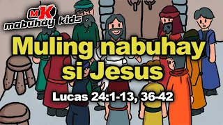 Muling nabuhay si Jesus | Lucas 24:1-13, 36-42