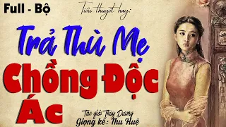 Không Ngờ Chồng Và Mẹ Chồng Lại Như Thế Quá Buồn | Truyện Ngắn Thu Huệ Mới Nhất 2023 #mcthuhue