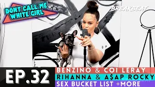 DCMWG talks Benzino & Coi Leray, Rihanna & A$AP Rocky, Sex Bucket List  +More - Ep.32 - Made The Cut