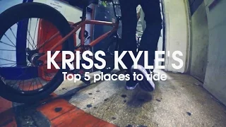 Kriss Kyle's Top 5 Places To Ride BMX