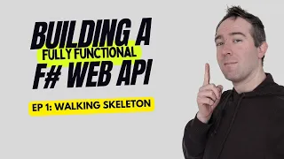 Building a fully functional F# web API -  s01e01: walking skeleton