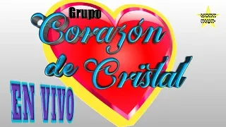 CORAZÓN DE CRISTAL EN VIVO