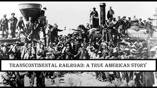 Transcontinental Railroad: A True American Story