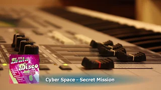 Cyber Space - Secret Mission & Hypnotic Time (ZYX Italo Disco Spacesynth Collection 6)