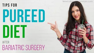 Pureed Diet after Weight Loss Surgery | Mexico Bariatric Services