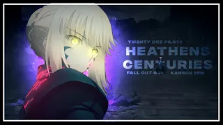 Heathens Centuries Heaven's Feel II [Saber Alter] AMV EDIT