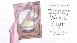 How to Carve a Disney Wood Sign | Inventables X-Carve Projects